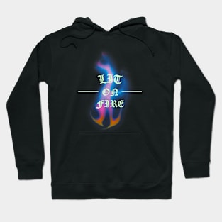 Lit On Fire Hoodie